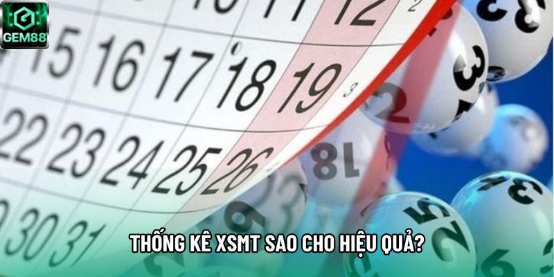 Thống kê xsmt sao cho hiệu quả?